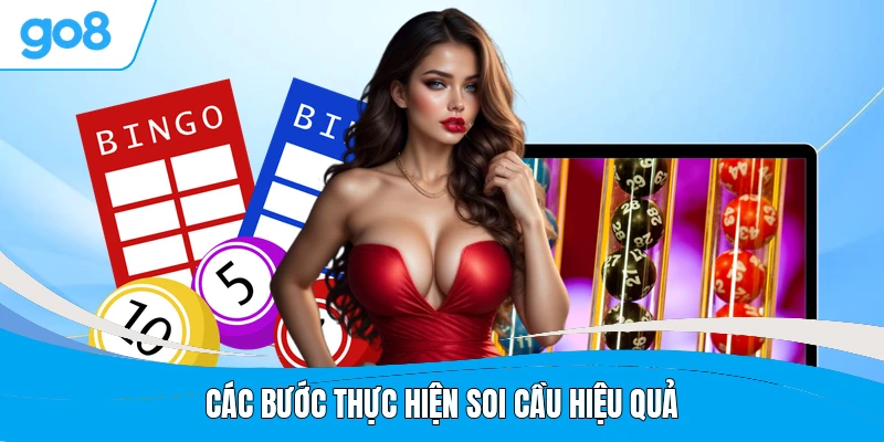 Các bước thực hiện soi cầu hiệu quả
