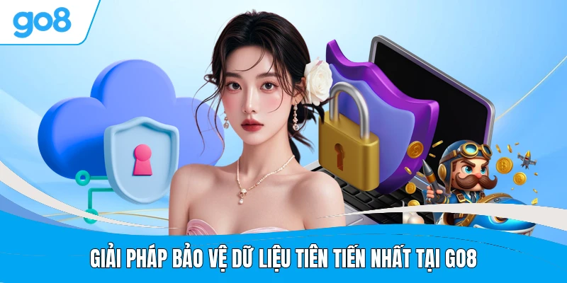 Giải pháp bảo vệ dữ liệu tiên tiến nhất tại GO8