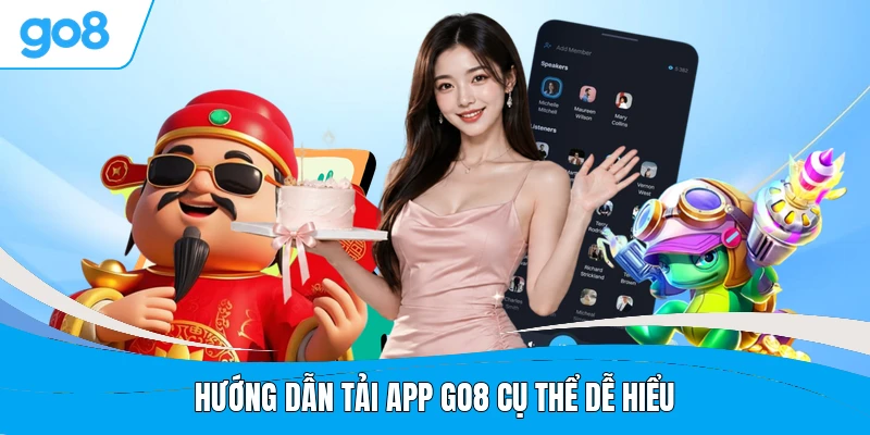 Hướng dẫn tải app GO8 cụ thể dễ hiểu