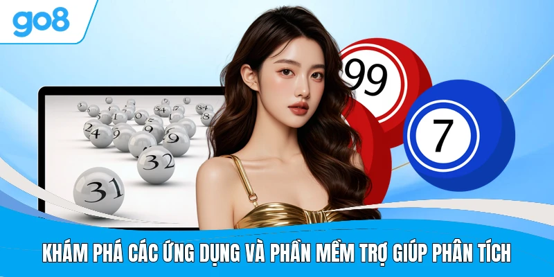 Khám phá các ứng dụng và phần mềm trợ giúp phân tích