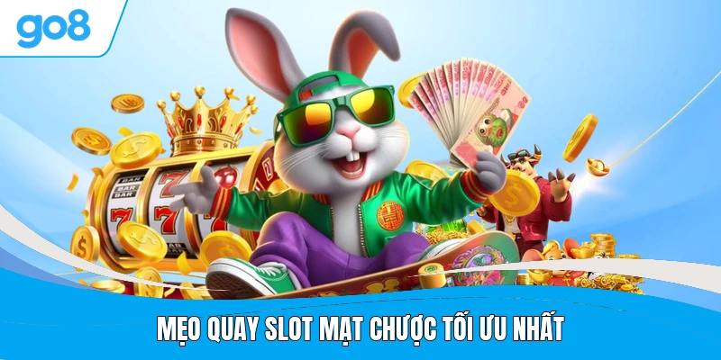 Mẹo quay slot mạt chược tối ưu nhất