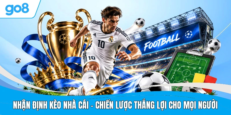 Nhận Định Kèo Nhà Cái