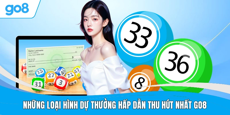 Những loại hình dự thưởng hấp dẫn thu hút nhất GO8