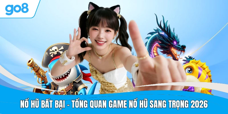 Nổ Hũ Bất Bại