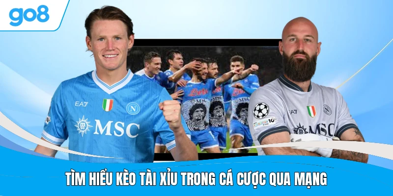 Tìm hiểu kèo tài xỉu trong cá cược qua mạng