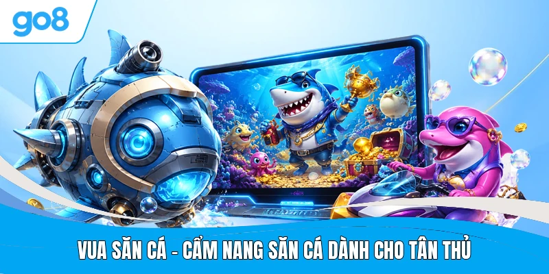 Vua Săn Cá